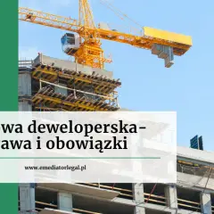 Budowa budynku z dźwigiem budowlanym i tekstem "Umowa deweloperska - prawa i obowiązki".