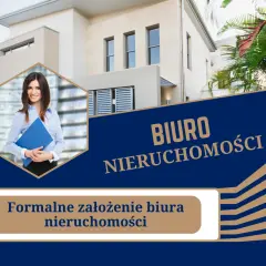 Jak założyć biuro nieruchomości? Kompletny przewodnik krok po kroku