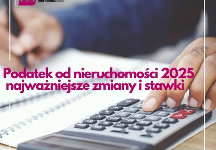Podatek od nieruchomości 2025: Terminy, stawki i płatność - sprawdź!