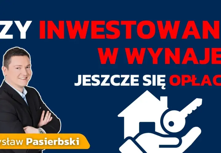 Czy wynajem mieszkania się opłaca? Prawda o zyskach i pułapkach