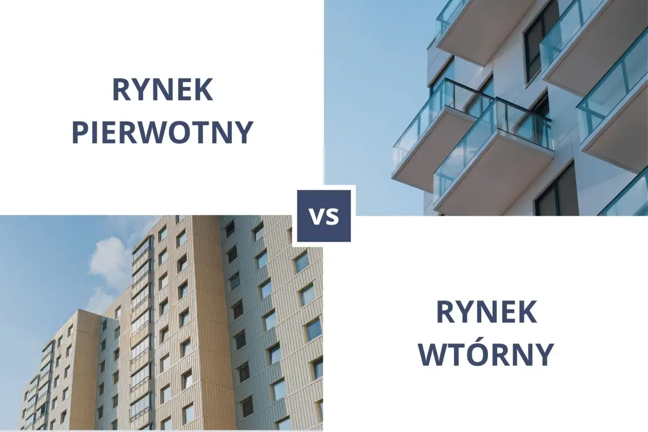 rynek wtórny vs pierwotny nieruchomości